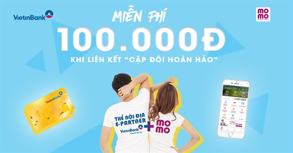 Hướng dẫn liên kết Ví MoMo với Vietinbank nhận ngay Vourcher 100.000đ
